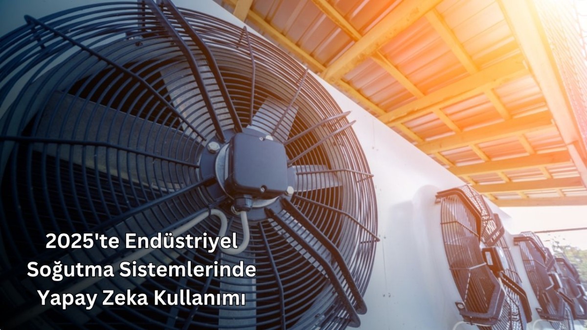 2025'te Endüstriyel Soğutma Sistemlerinde Yapay Zeka Kullanımı
