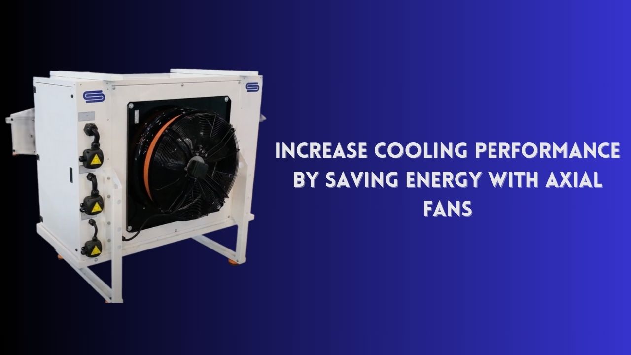 Increase Cooling Performance by Saving Energy with Axial Fans