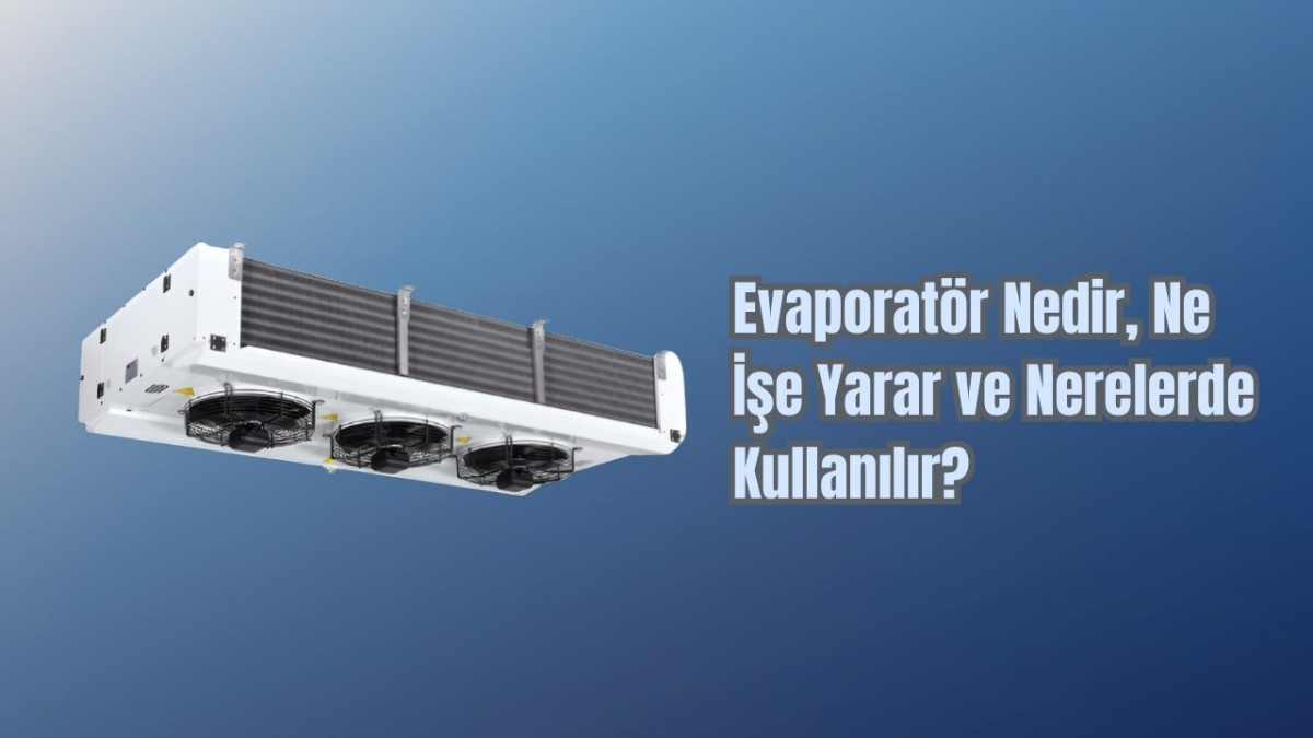 Evaporatör Nedir?