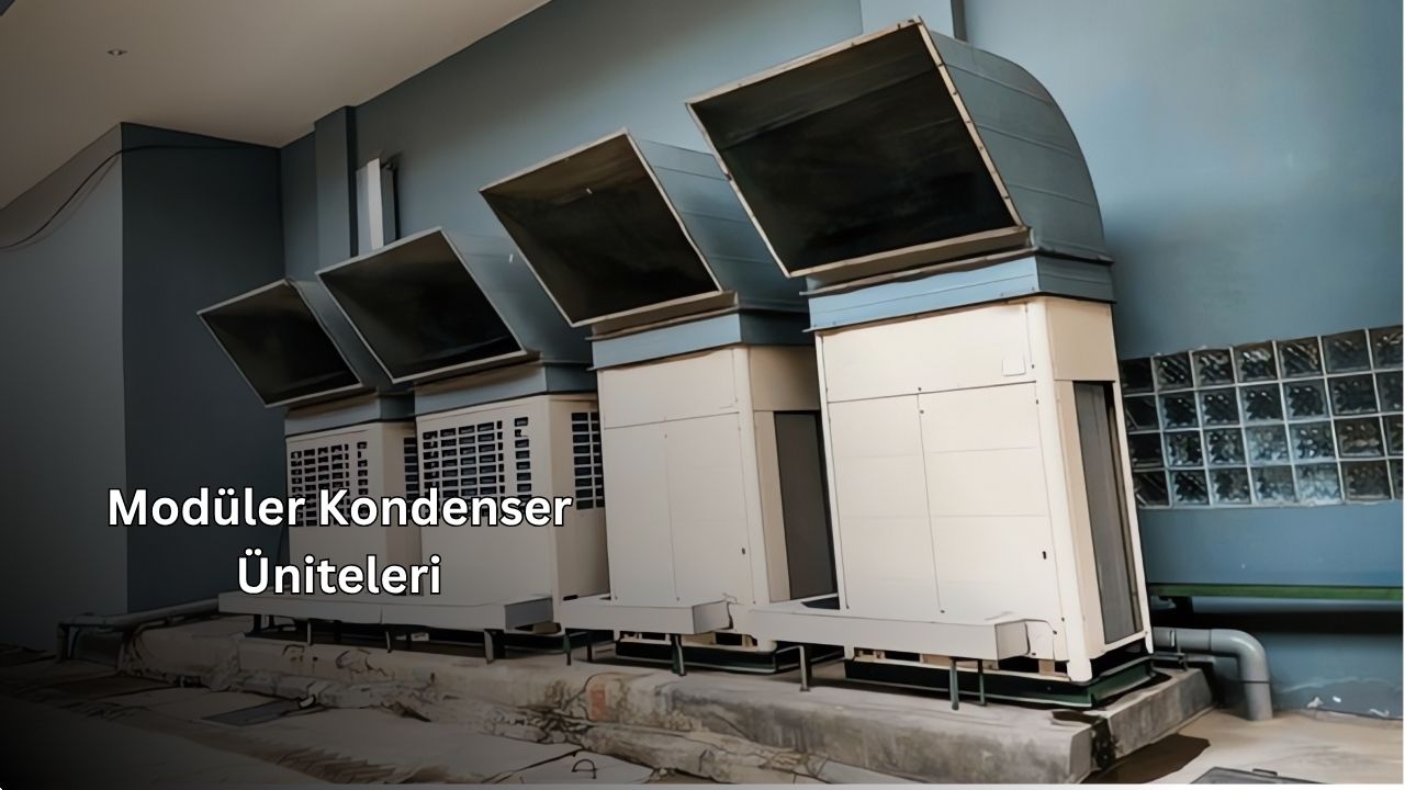 Modüler Kondenser Üniteleri