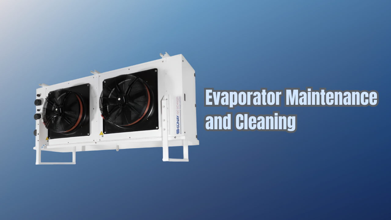 Evaporator Maintenance and Cleaning