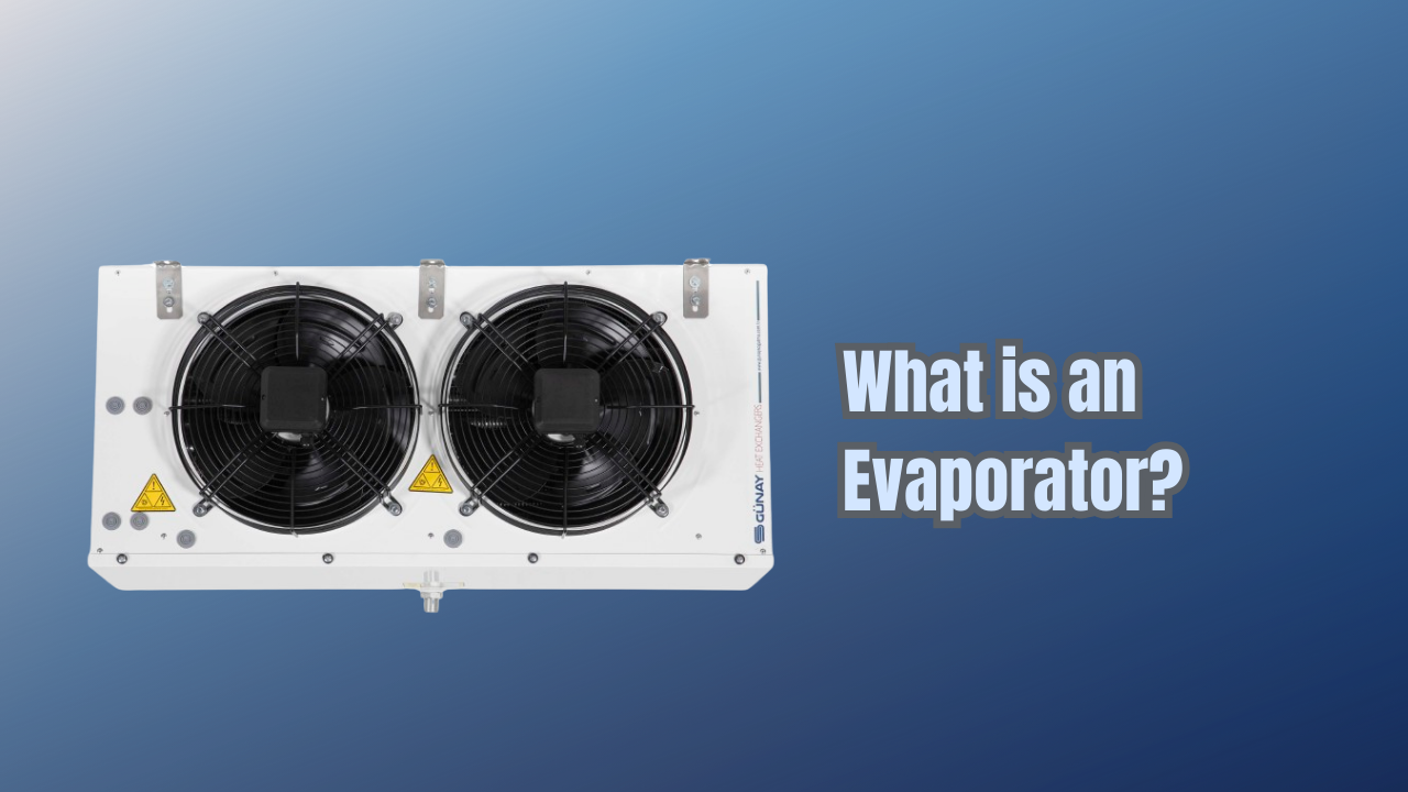 What is an Evaporator?